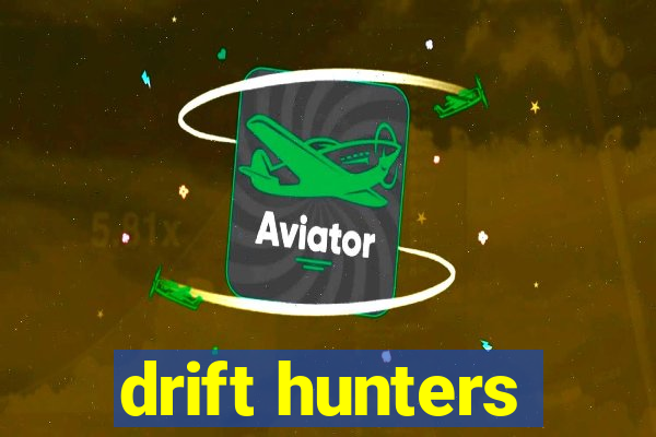 drift hunters